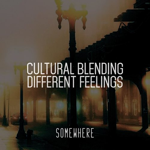 Cultural Blending-Different Feelings