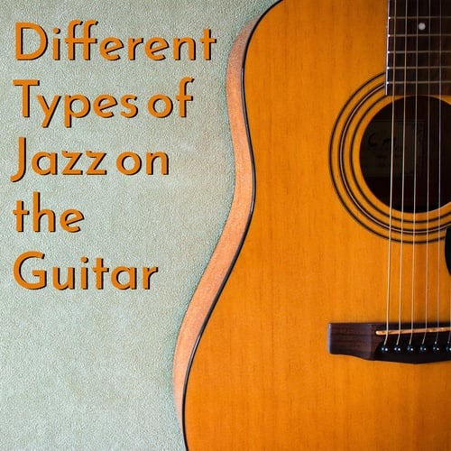 Different Types of Jazz on the Guitar. Beautiful Music for a Nice Afternoon