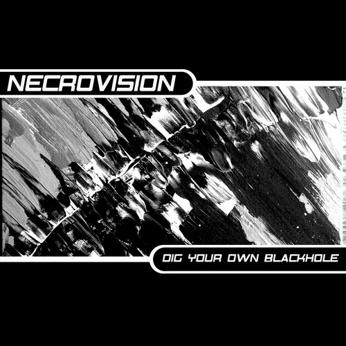 Necrovision-Dig Your Own Blackhole