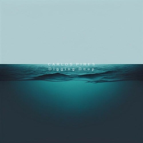 Carlos Pires-Digging Deep