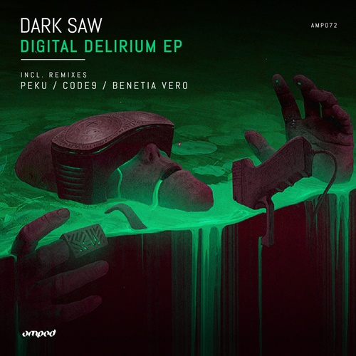 Dark Saw, Peku, Code9, Benetia Vero-Digital Delirium EP