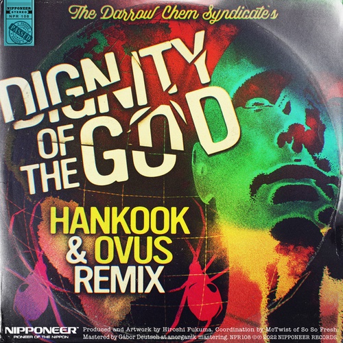 The Darrow Chem Syndicate, Hankook, OVUS-Dignity Of The God