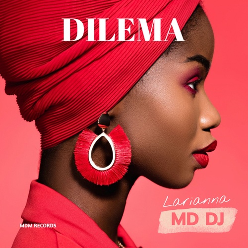 MD DJ, Larianna-Dilema