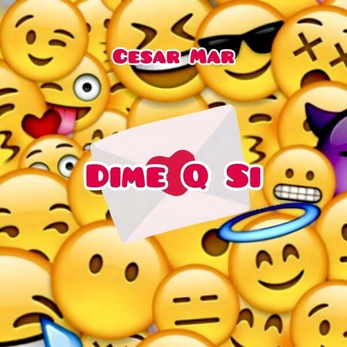 Cesar Mar-Dime Q Si