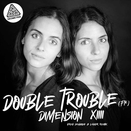 Doulbe Trouble (FR), Greg Denbosa, L4NDR-Dimension XIII