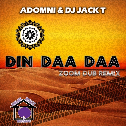 DJ Jack T, Adomni-Din Daa Daa