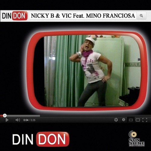 Nicky B & Vic, Mino Franciosa-Din Don