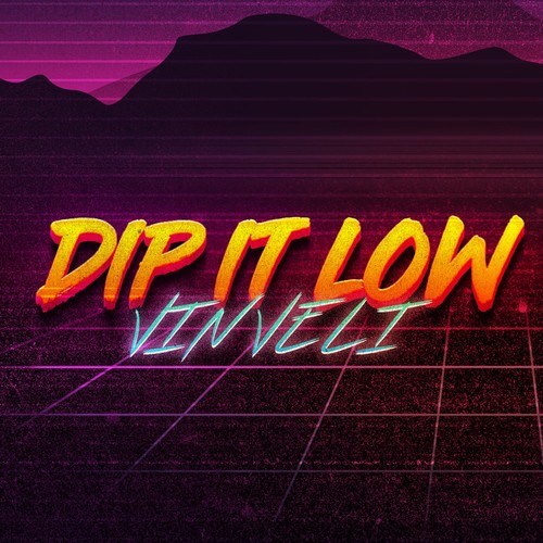 Vin Veli-Dip It Low