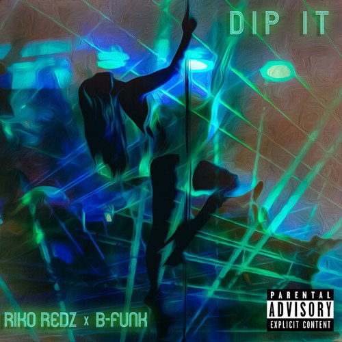 Riko Redz, B-Funk-Dip It