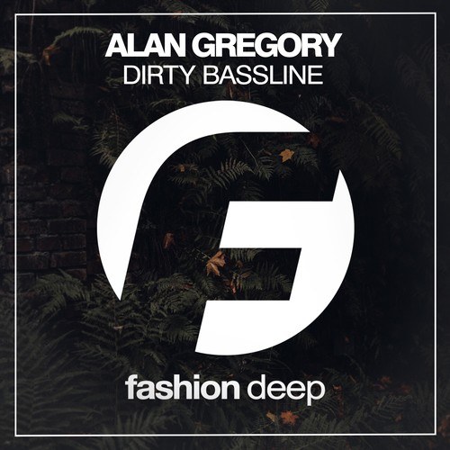 Alan Gregory-Dirty Bassline