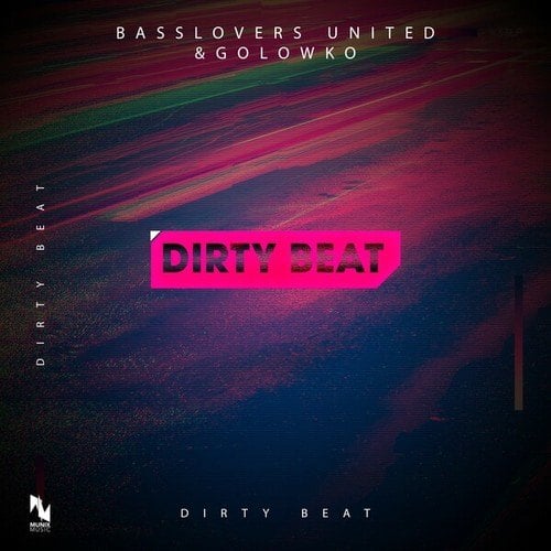 Basslovers United, Golowko-Dirty Beat