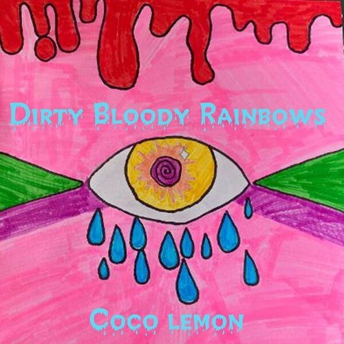 Coco Lemon-Dirty Bloody Rainbows