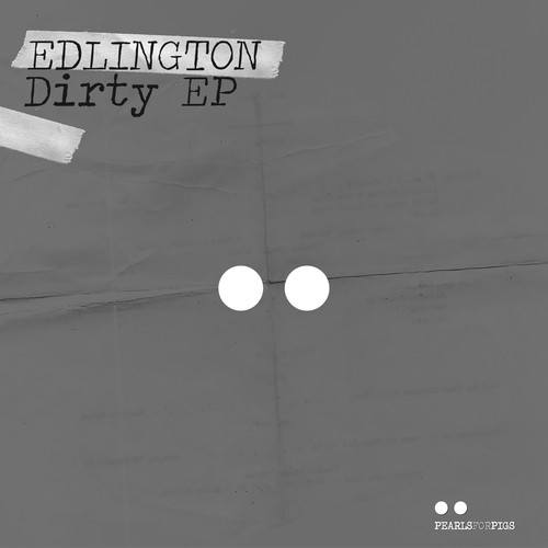 Edlington-Dirty EP