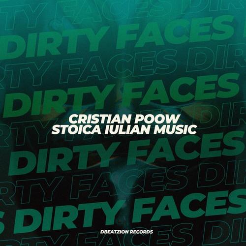 Cristian Poow , Stoica Iulian Music-Dirty Faces