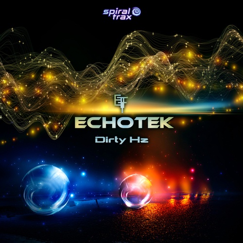Echotek-Dirty Hz
