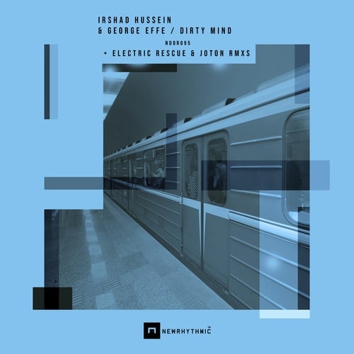 Irshad Hussein, George Effe, Joton, Electric Rescue-Dirty Mind EP