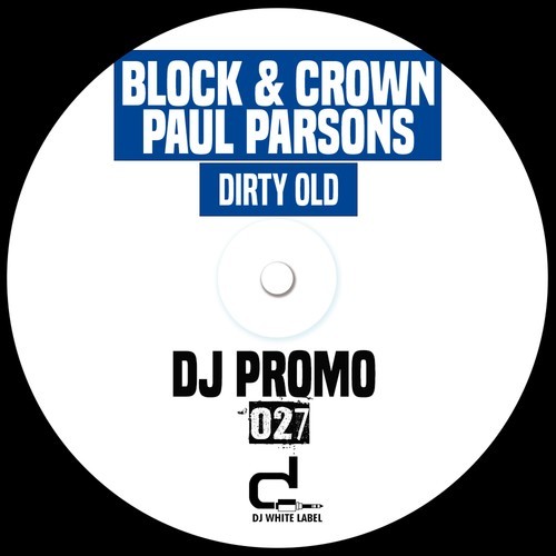 Block & Crown, Paul Parsons-Dirty Old
