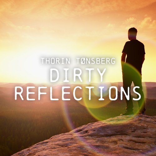 Thorin Tønsberg-Dirty Reflections