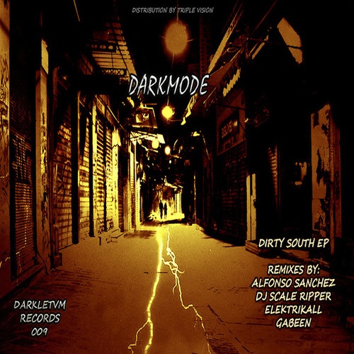 Darkmode, Alfonso Sanchez, DJ Scale Ripper, Elektrikall, Gabeen-Dirty South Remixes