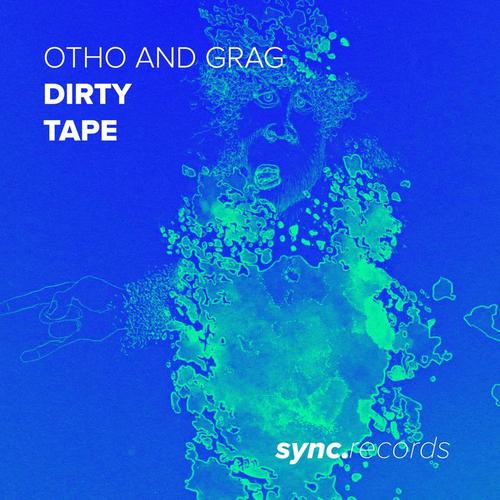 Otho And Grag-Dirty Tape