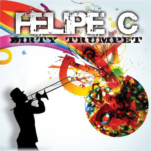 Felipe C-Dirty Trumpet - EP