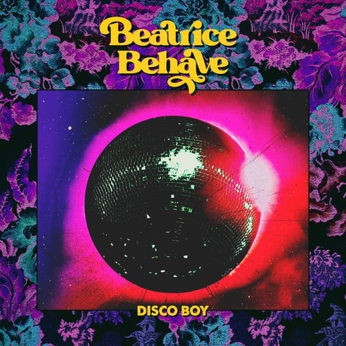 Beatrice Behave-Disco Boy
