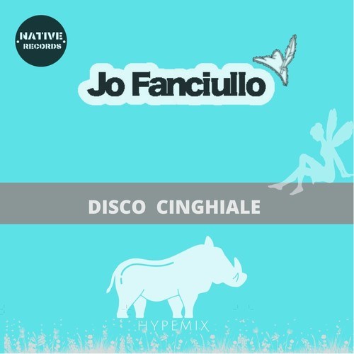 Jo Fanciullo-Disco cinghiale (Hype Mix)