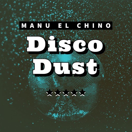 Manu El Chino-Disco Dust