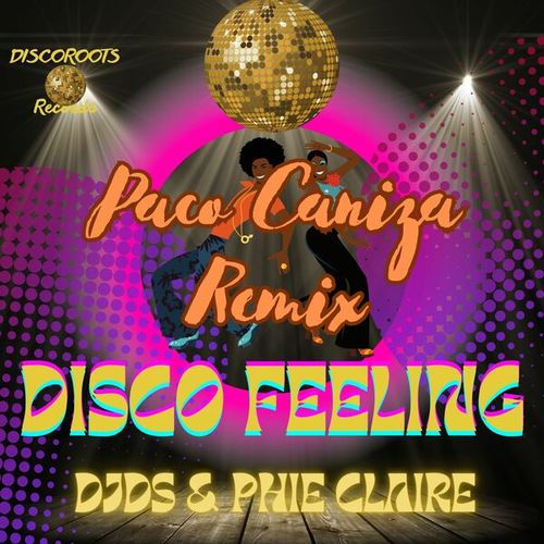 Phie Claire, DJ DS, Paco Caniza-Disco Feeling (Paco Caniza Remix)