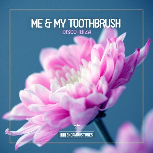 Me & My Toothbrush-Disco Ibiza