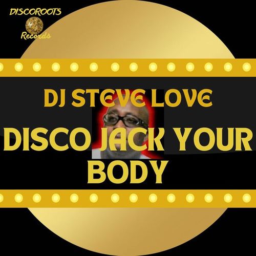 DJ STEVE LOVE-Disco Jack Your Body
