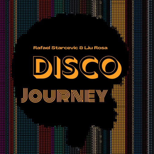 Rafael Starcevic, Liu Rosa-Disco Journey