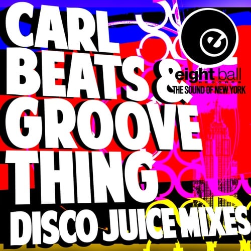 Carlbeats, Groove Thing-Disco Juice Mixes