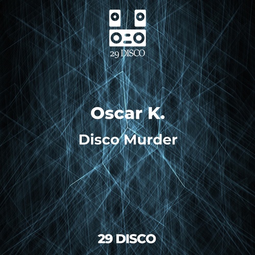 Oscar K.-Disco Murder