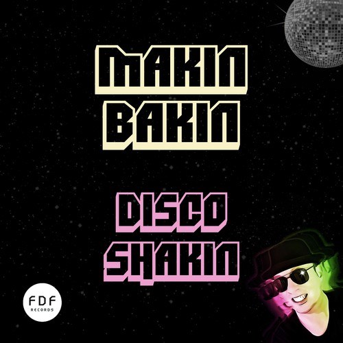 Makin Bakin-Disco Shakin