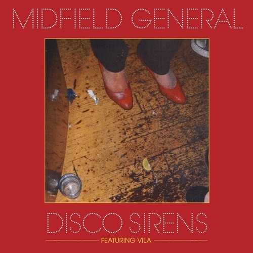 Midfield General-Disco Sirens