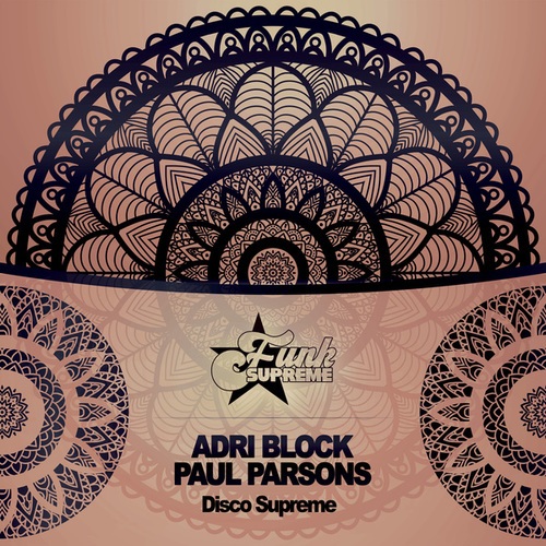 Adri Block, Paul Parsons-Disco Supreme