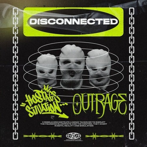 Hostage Situation, OUTRAGE-Disconnected