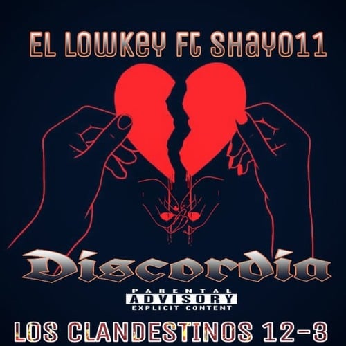 Los Clandestinos 12-3, El Lowkey, Shayo11-Discordia