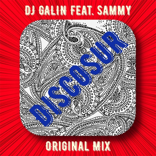 DJ GALIN, Sammy-Discosur
