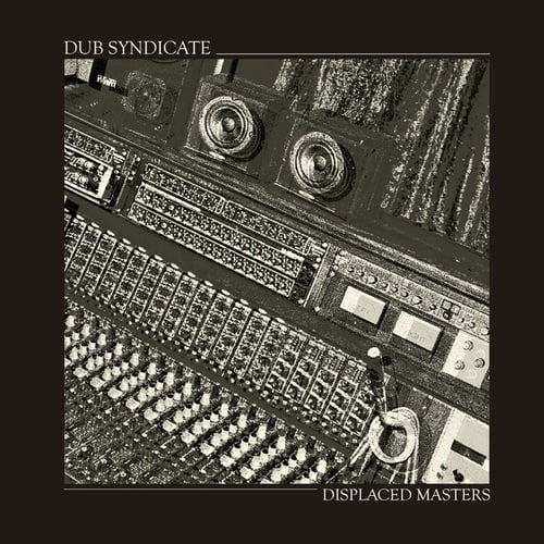 Dub Syndicate, Bim Sherman-Displaced Masters