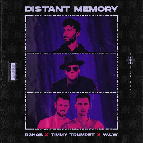 Timmy Trumpet, W&w, R3hab-Distant Memory