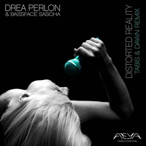 Drea Perlon, Bassface Sascha, Tabis & Dawn, Rico Puestel, Tom Wax-Distorted Reality (Remixes 2)