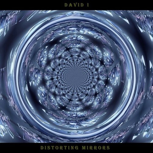 David I-Distorting Mirrors