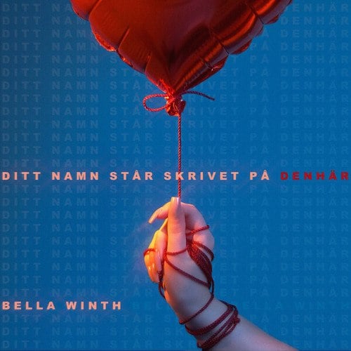 BELLA WINTH-Ditt namn står skrivet på denhär