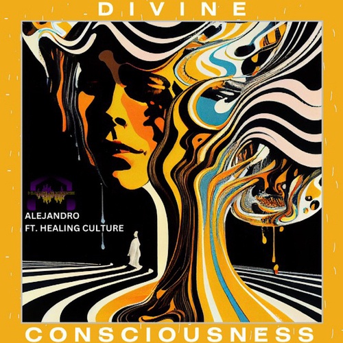 Healing Culture, Alejandro-Divine Consciousness