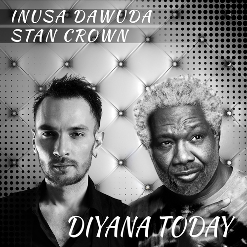 Stan Crown, Inusa Dawuda-Diyana Today
