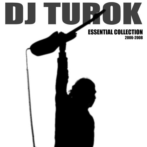 DJ Turok-DJ Turok Essential Collection 2006-2008