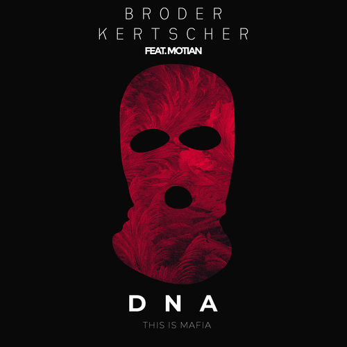 Broder, KERTSCHER, Motian-DNA