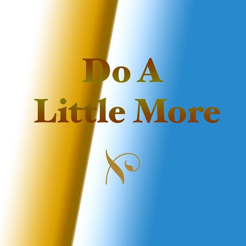 Do A Little More